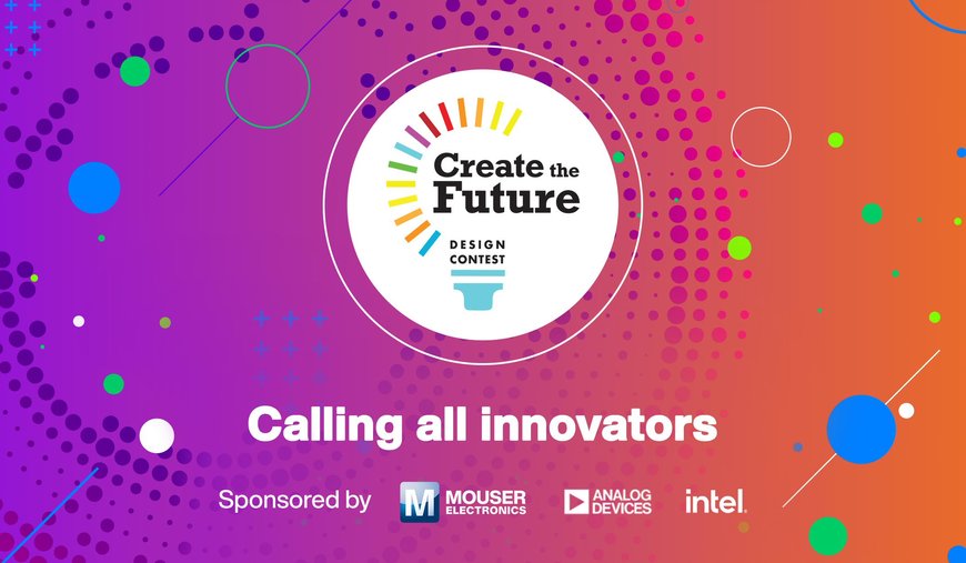 MOUSER SPONSORIZZA L’EDIZIONE 2022 DEL CONCORSO GLOBALE DI PROGETTAZIONE CREATE THE FUTURE DESIGN CONTEST